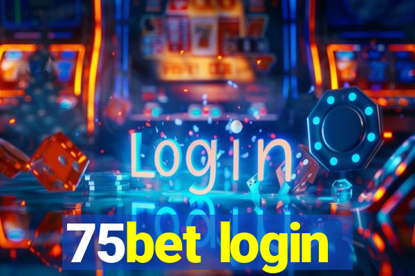 75bet login